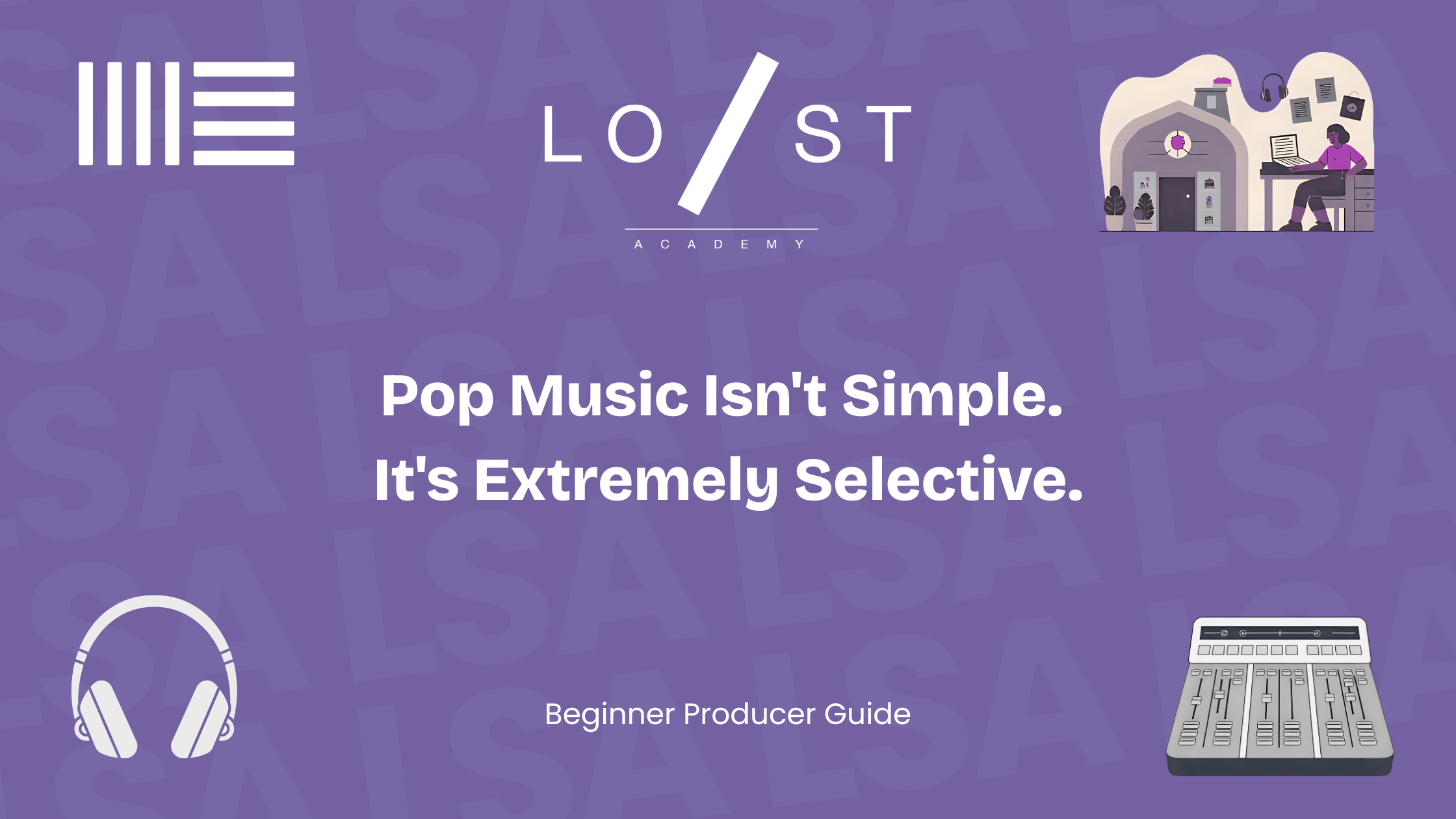 Pop music isn't simple. It's extremely selective