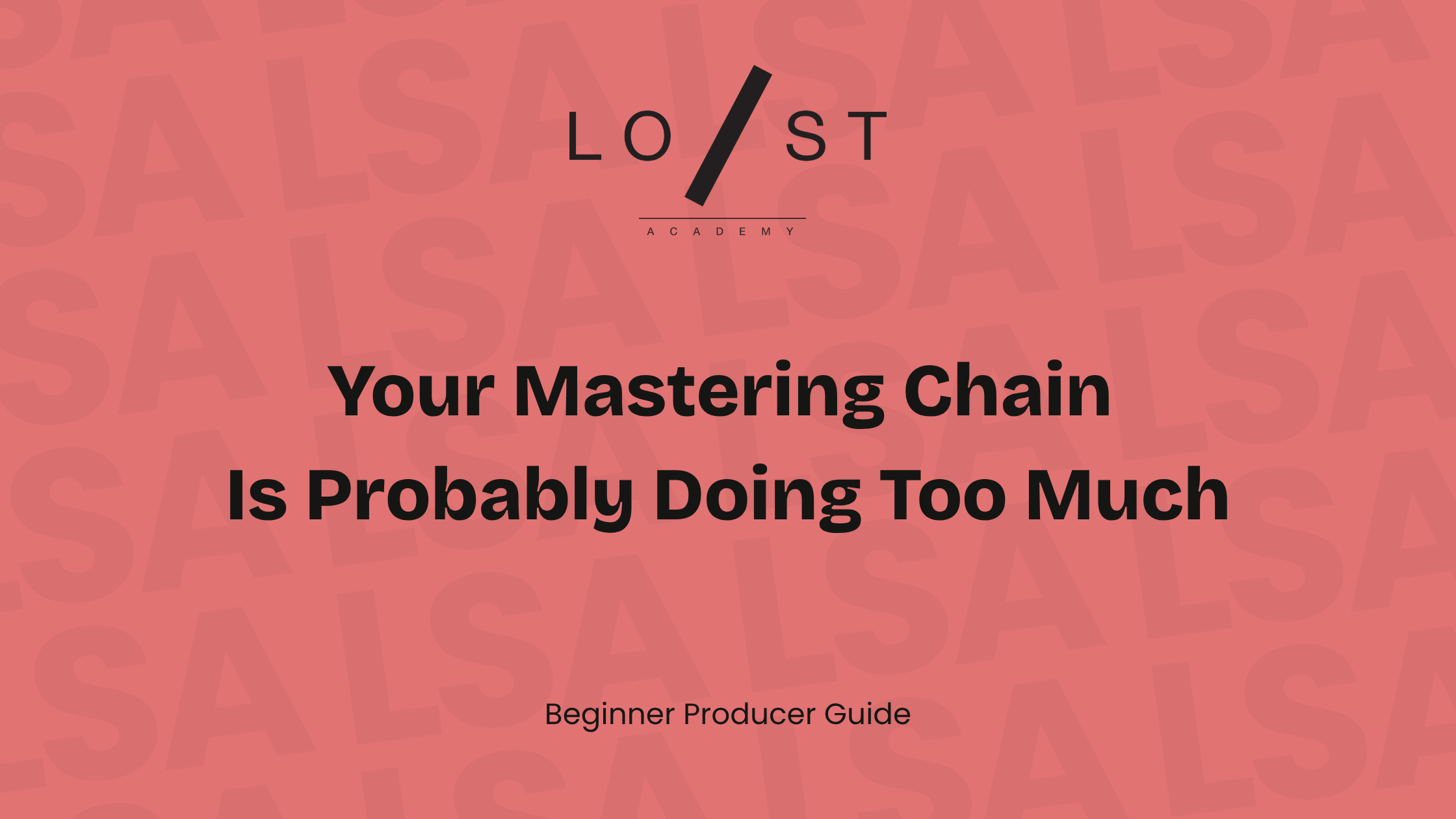 Your mastering chain is probably doing too much.