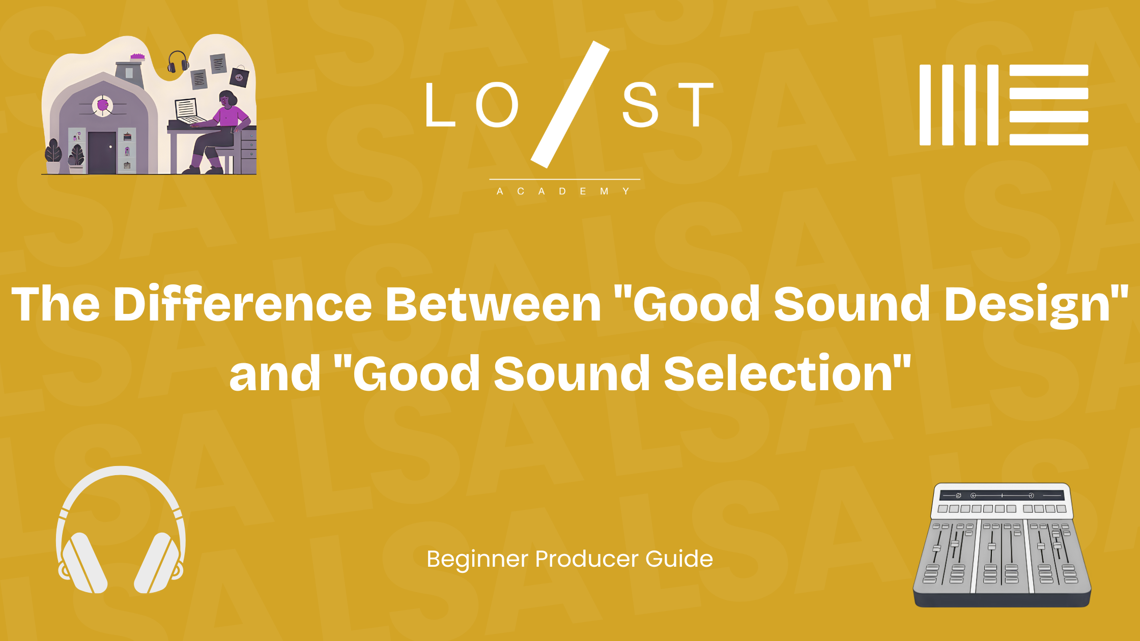 The difference between “good sound design” and “good sound selection”