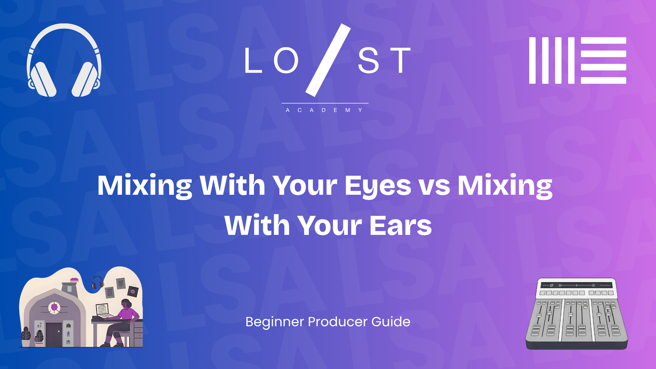 Mixing with your eyes vs mixing with your ears.