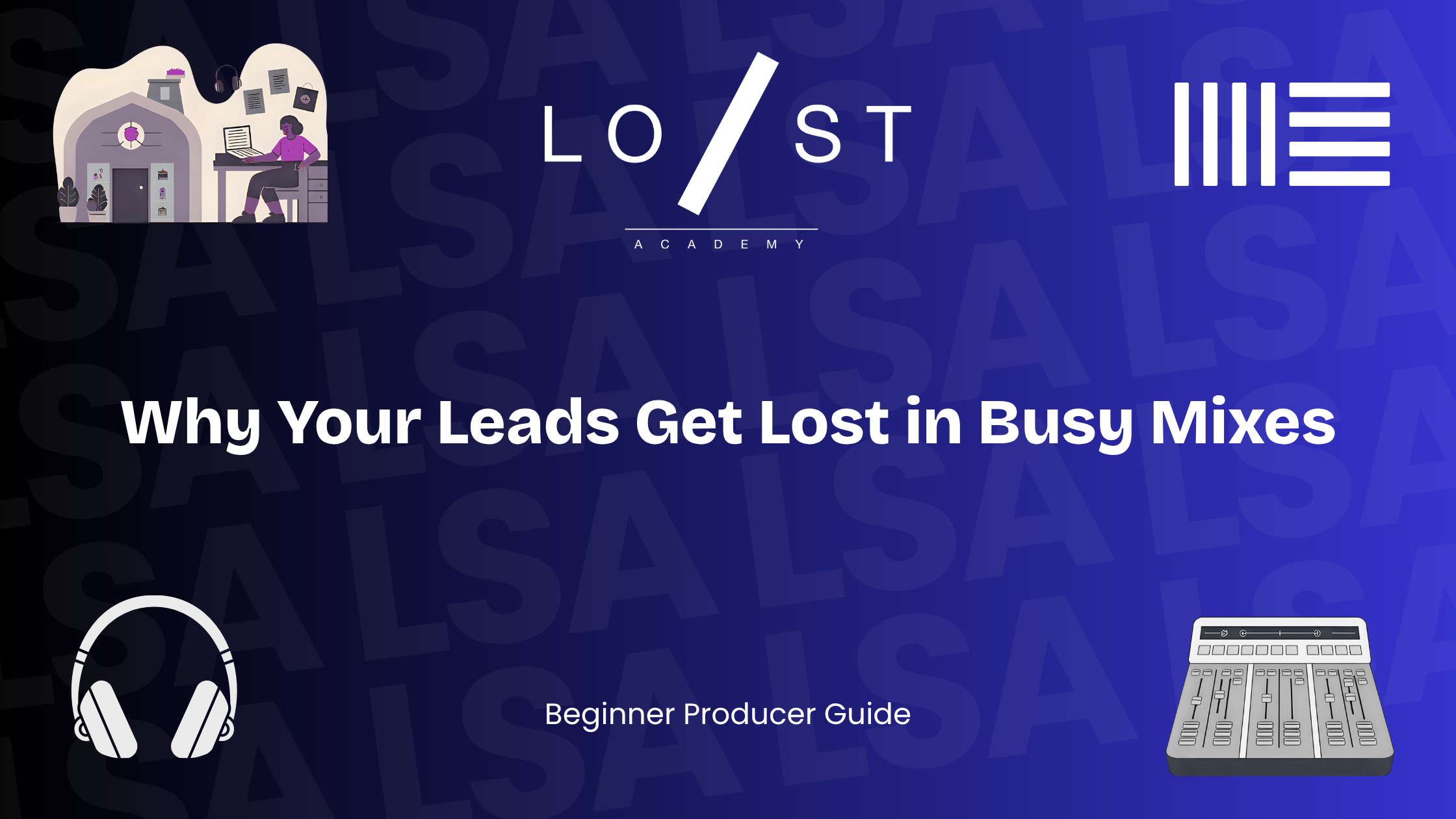 Why your leads get lost in busy mixes