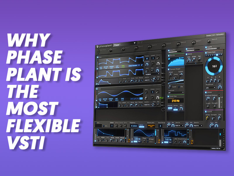 Why Phase Plant Is the Most Flexible VSTi Explained | LSA