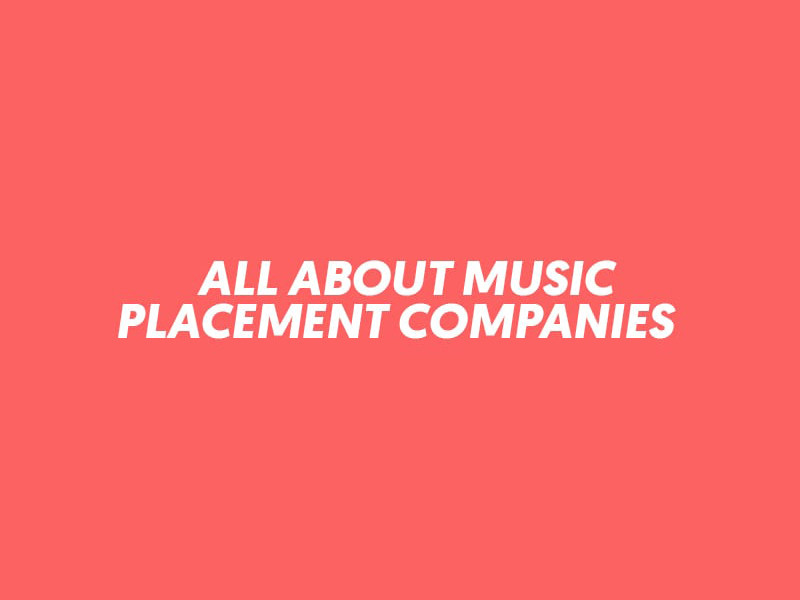 What are Music Placement/Pitching Companies? - Lost Stories Academy