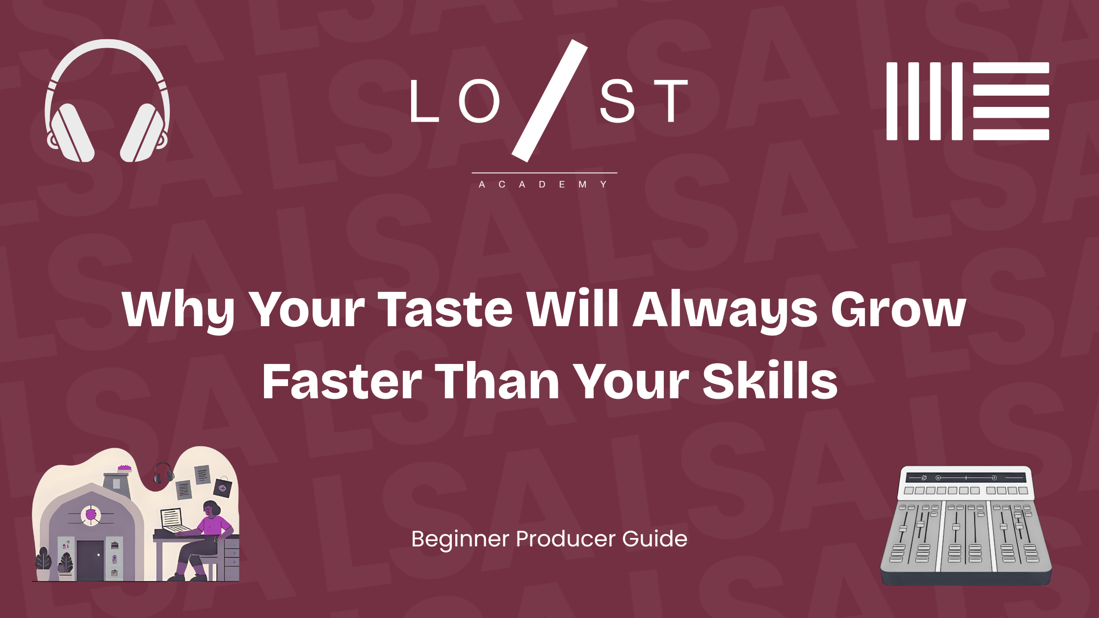 Why your taste will always grow faster than your skills.